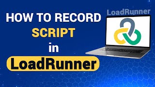 How to Record Script in LoadRunner | A step by step Guide screenshot 2