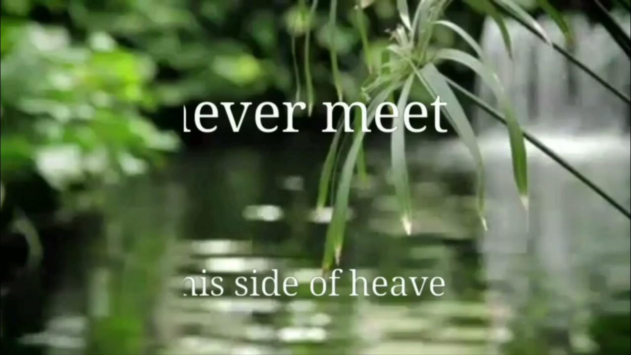 If We Never Meet Again This Side Of Heaven YouTube Music if-we-never-meet-again-this-side-of-heaven-youtube-music