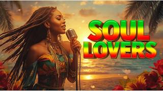 Soul Lovers Vol 2 Reggae | Timeless Love Deep Soul Mix 2026