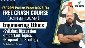 Free Crash Course ESE 2021 | Syllabus, Preparation Strategy for Engineering Ethics | Ashutosh Sir