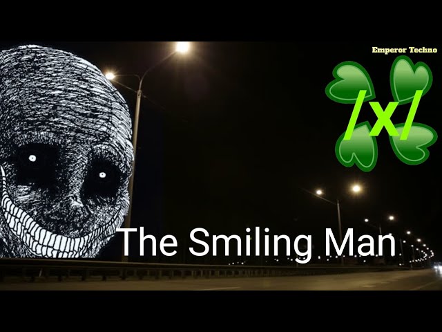 ❁⃘*.゜ ☆スマイルW☆❁⃘*.゜すのチル Man 4chan /x/ - The Smiling Man - YouTube