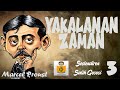 Yakalanan Zaman (Kayıp Zamanın İzinde 7.Kitap) - Marcel Proust (Sesli Kitap 3.Parça) (Salih Gececi)