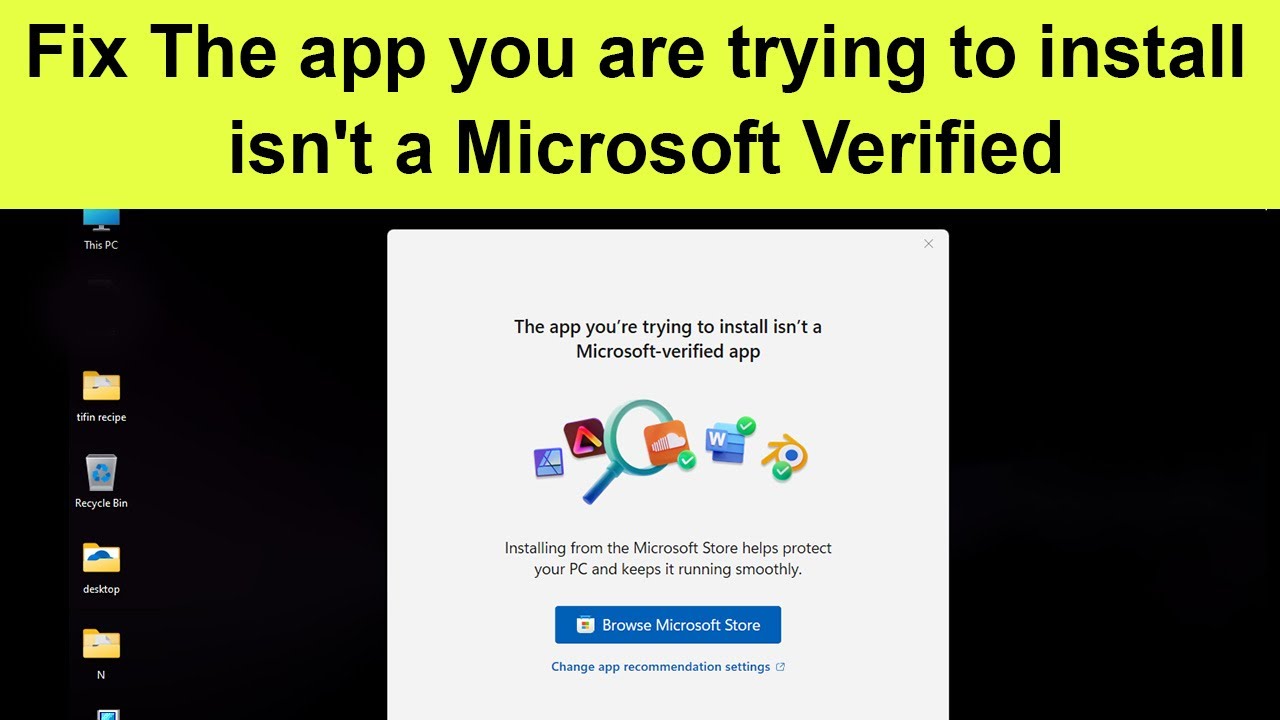 How to Fix The app you are trying to install isn't a Microsoft Verified ...