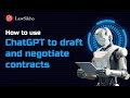 How to use chatgpt to draft and negotiate contracts