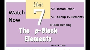 P Block Elements Class 12 NCERT Reading line by line Part 1 | Group 15 Elements | #Swastik_Codes