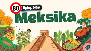 Meksika Hakkında 80 İlginç Bilgi! 🇲🇽