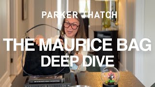 Maurice Bag - Deep Dive