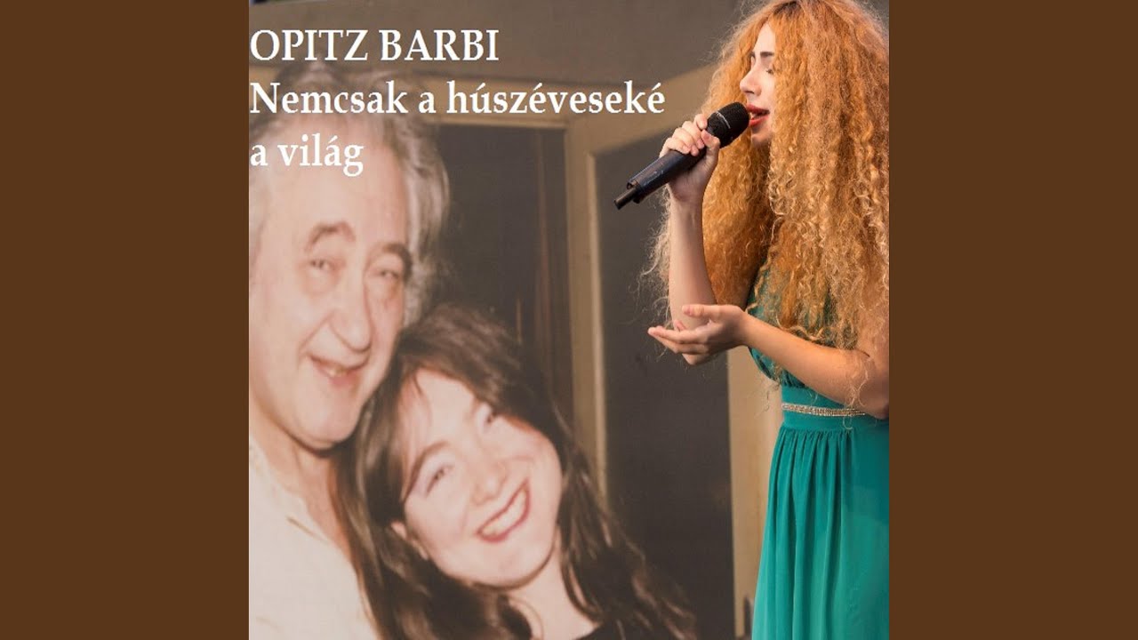 Assista a Nemcsak a húszéveseké a világ (feat. Opitz Barbi) no YouTube