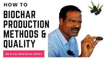 How to | Biochar production methods & quality Training