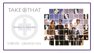 Take That - Sunday To Saturday