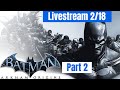 Batman vs Doors - Round 2 - Livestream - Batman Arkham Origins