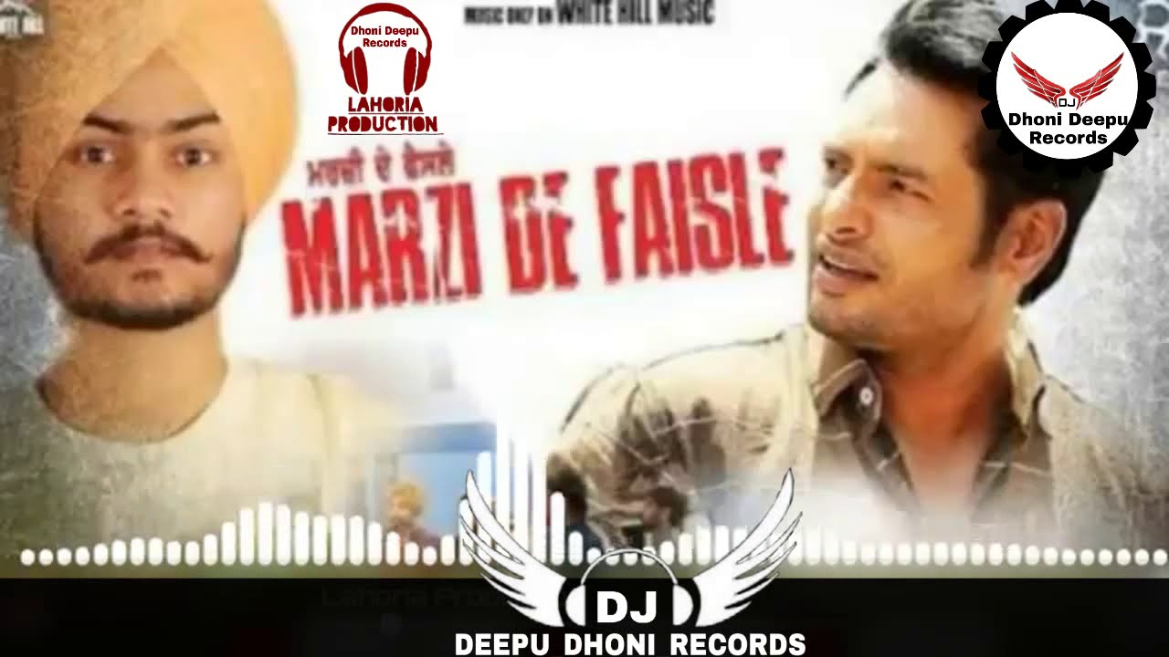 Marzi De Faisle Dhol Remix Himmat Sandhu Gill Raunta Feat Lahoria Production Dj Dhoni Deepu records