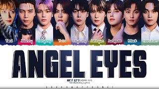 NCT 127 'Angel Eyes' Lyrics [Color Coded Han_Rom_Eng] | ShadowByYoongi