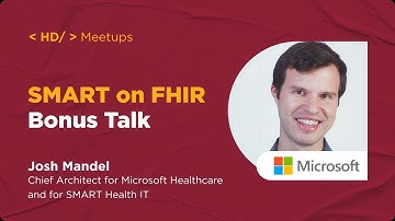 SMART on FHIR Meetup | Bonus Talk by Josh Mandel