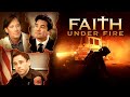 Faith Under Fire (2020) Full Movie | Dean Cain | Kevin Sorbo | Nick Vlassopoulous 