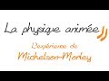 La physique anime  lexprience de michelson morley