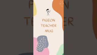 Pigeon Teacher Mug #Shorts