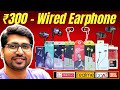 2026🔥Best Wired Earphones under 300⚡Best Earphones With 3.5mm Jack Under 150 - 300