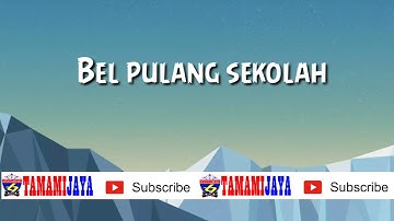 Bel Pulang Sekolah || Bel sekolah (@TAMAMI_JAYA )