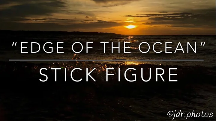 “Edge Of The Ocean” by Stick Figure (LYRICS!!!)