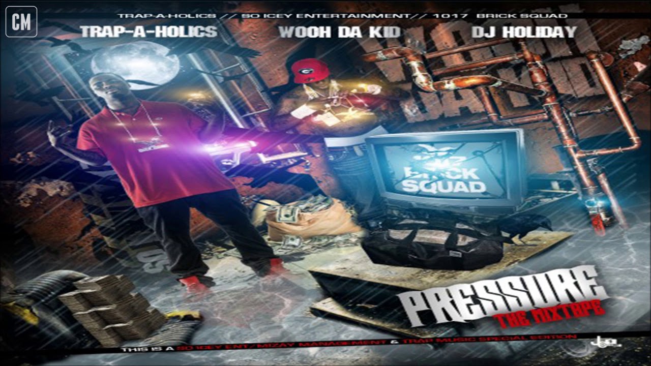 wooh da kid pressure mixtape