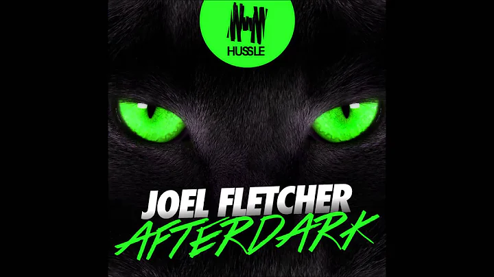 Joel Fletcher - Afterdark (Original Mix)