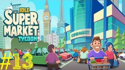 Idle Supermarket Tycoon: Gameplay #13 On IPad