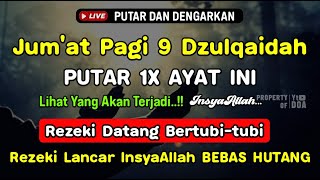 Dzikir Pagi Hari Jumat Mustajab !! Rezeki Mengalir Deras Datang Tak Terduga, Doa Lunas Hutang