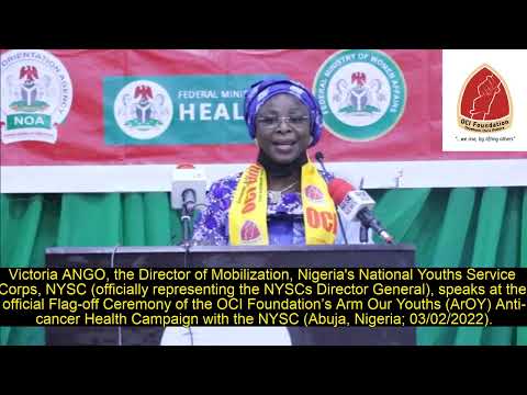 Speech by Victoria ANGO, Director with NYSC, at Flag-off Ceremony of OCI Foundation’s ArOY Campaign