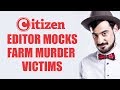 Farm Murder VICTIMS MOCKED by Citizen EDITOR | South Africa