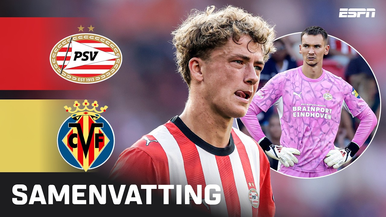 PSV Eindhoven vs Villarreal highlights