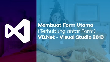 Form Utama Part 1 - Visual Basic.Net (Visual Studio 2019)