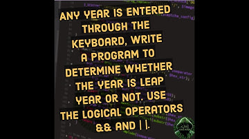Program to determine whether the year is leap year or not using logical operators && and | | using C
