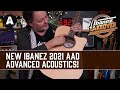 Ibanez 2021 AAD Advanced Acoustics - 5% Bigger...BUT Do They Sound Better?