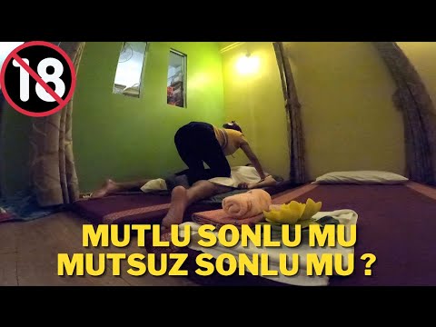 MUTSUZ SONLU 🇹🇭 THAİ MASAJI (KADIN KIÇIMI ELLEDİ)