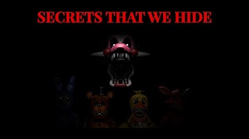 [FNaF SFM] "Secrets That We Hide" Song Animation +Bonus Clip!