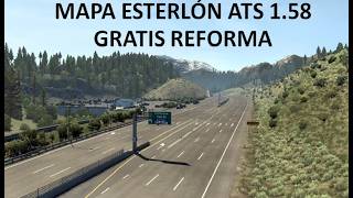 Mod Gratis | ATS 1.58 | Descarga Mapa Esterlón Reforma Actualizado | American Truck Simulator 1.58