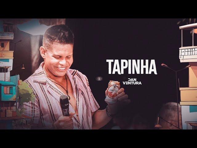 Tapinha - Serestada do Dan Ventura (DVD OFICIAL) class=