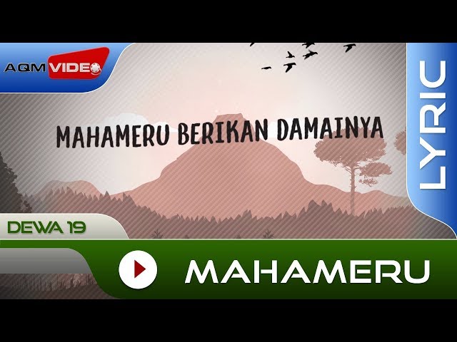 Dewa 19 - Mahameru | Official Lyric Video class=