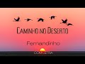 Caminho no Deserto - Fernandinho - COM LETRA