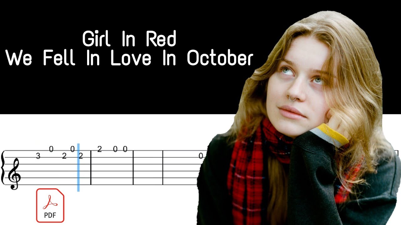 We Fall In Love In October Tekst We fell in love in october - Girl In Red || Easy Guitar Tabs - YouTube