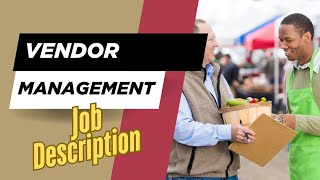 Job description of Vendor Management - Role, Responsibilities & Skills