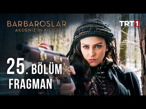 Barbaroslar: Akdeniz’in Kılıcı 25. Bölüm Fragmanı