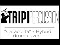 Caracolita - Riccie Oriach (Hybrid drum cover)