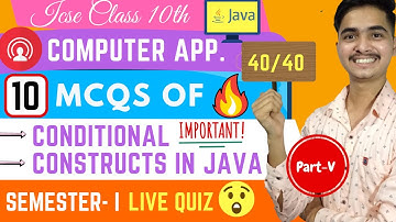 Conditional Constructs In Java MCQ | ICSE 10 Semester 1 | Computer Applications Important MCQ |