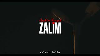 İbrahim Kurçak - Zalim 