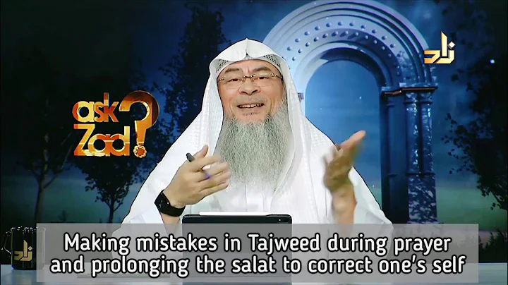 Making mistakes in Tajweed during prayer & Repeating & Prolonging salah to correct oneself Assimalha