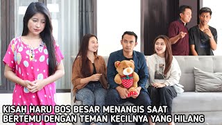 KISAH HARU BOS BESAR MENANGIS SAAT BERTEMU DENGAN TEMAN KECILNYA YANG TELAH LAMA HILANG ! TERNYATA