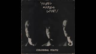 Young Marble Giants — Credit In The Straight World (Colossal Youth, 1980) B6, vinyl album