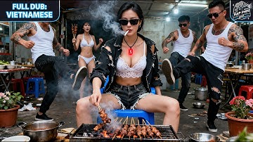 Gái Nghèo Bán Xiêng Nướng Bị Đám Lưu Manh Thu Bảo Kê, Ai Ngờ Là Nữ Đặc Nhiệm Bẻ Gãy Tay Từng Đứa